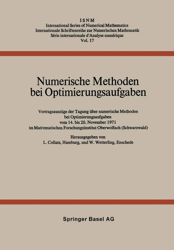 Numerische Methoden bei Optimierungsaufgaben: Vortragsauszüge der Tagung über numerische Methoden bei Optimierungsaufgaben vom 14. bis 20. November ... Series of Numerical Mathematics, 17)