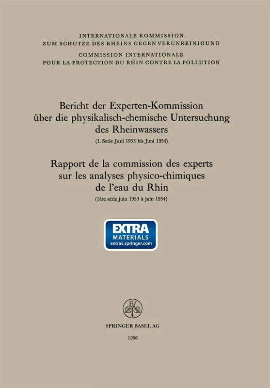 Bericht der Experten-Kommission über die physikalisch-chemische Untersuchung des Rheinwassers / Rapport de la commission des experts sur les analyses ... du 14 au 17 septembre 1955 à Strasbourg