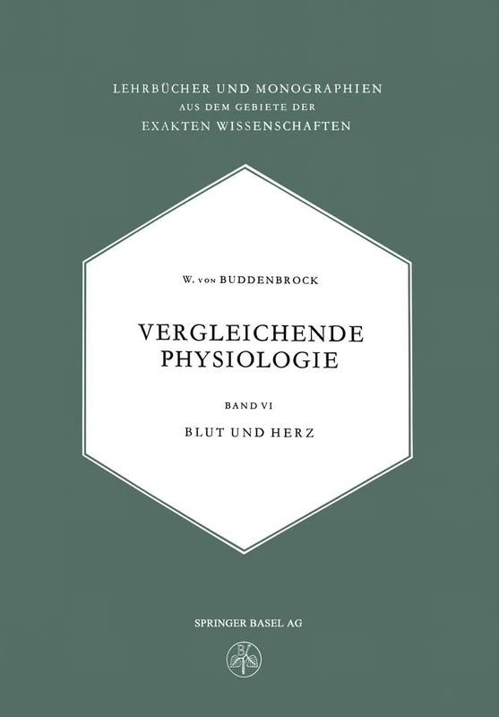 Vergleichende Physiologie: Blut und Herz: 11 (Lehrbücher und Monographien aus dem Gebiete der exakten Wissenschaften, 11) - Image 1