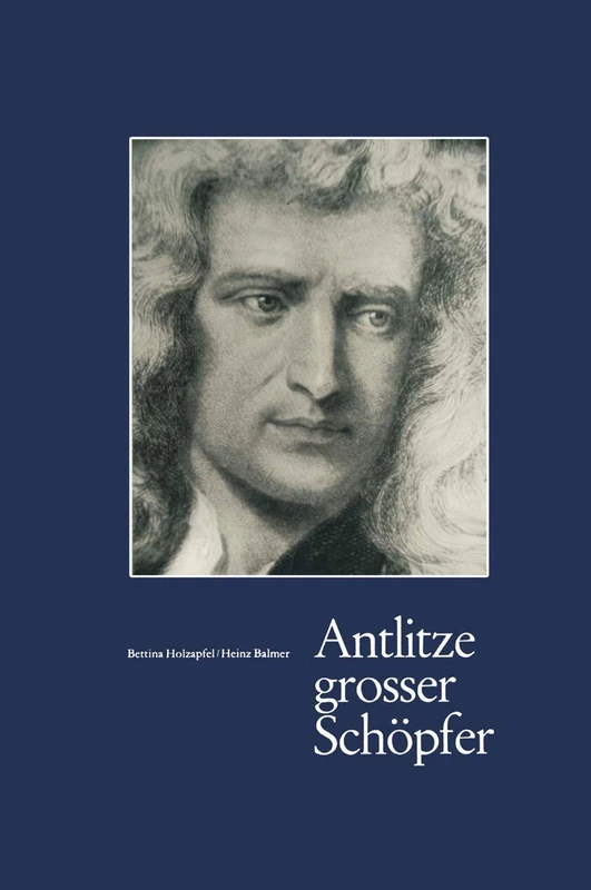 Antlitze Grosser Schöpfer: 13 (Wissenschaft und Kultur, 13)