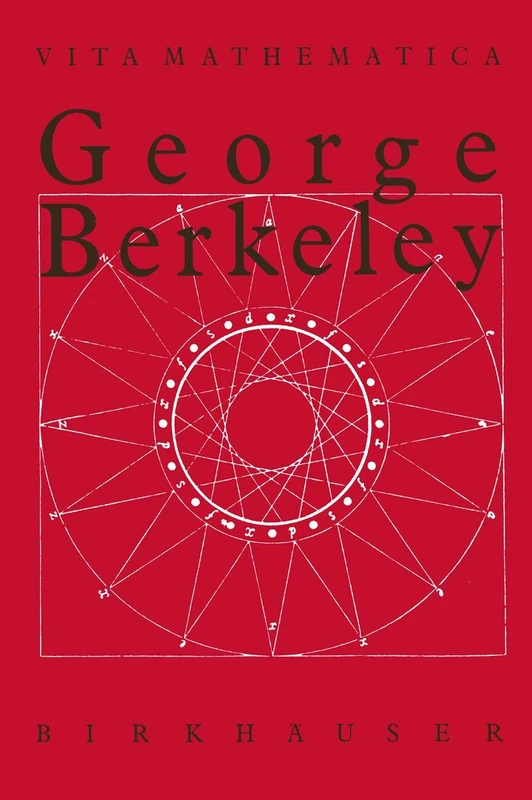 George Berkeley 1685–1753: 4 (Vita Mathematica, 4)