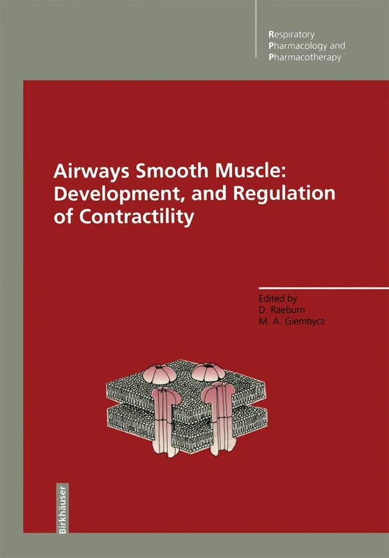 Airways Smooth Muscle: Development, and Regulation of Contractility: Development and Regulation of Contractility (Respiratory Pharmacology and Pharmacotherapy)