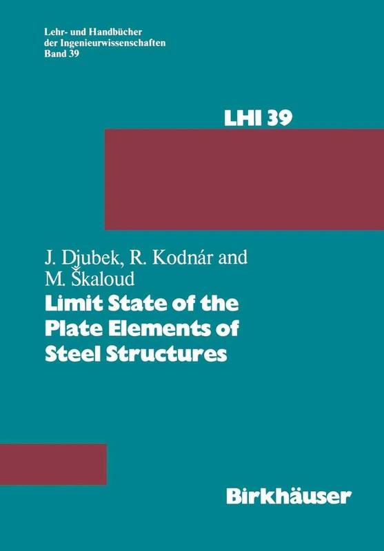Limit State of the Plate Elements of Steel Structures: 39 (Lehr- und Handbücher der Ingenieurwissenschaften, 39)
