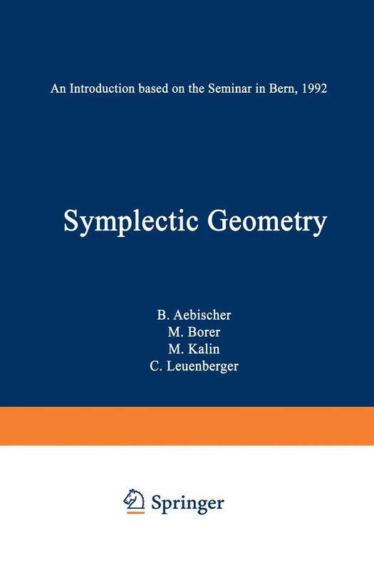 Symplectic Geometry: An Introduction based on the Seminar in Bern, 1992: 124 (Progress in Mathematics, 124)