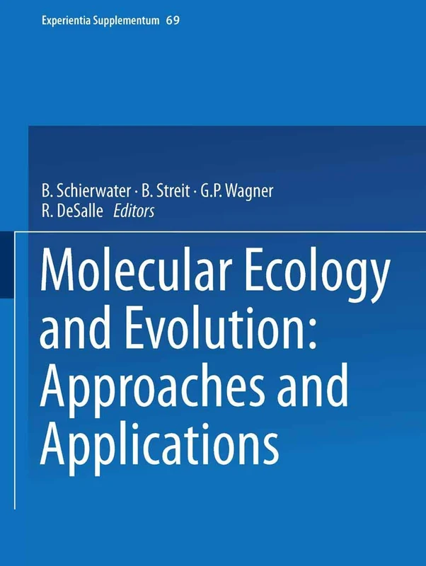 Molecular Ecology and Evolution: Approaches and Applications: 69 (Experientia Supplementum, 69) - Image 1
