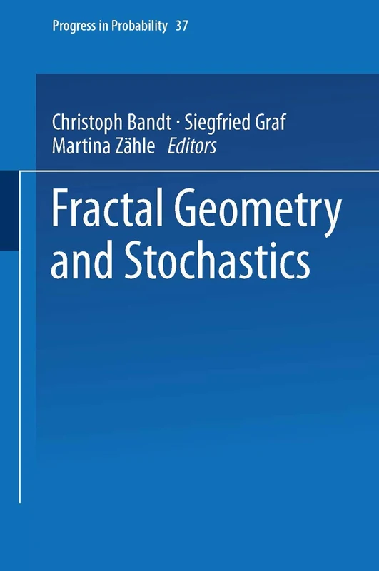 Fractal Geometry and Stochastics: 37 (Progress in Probability, 37)