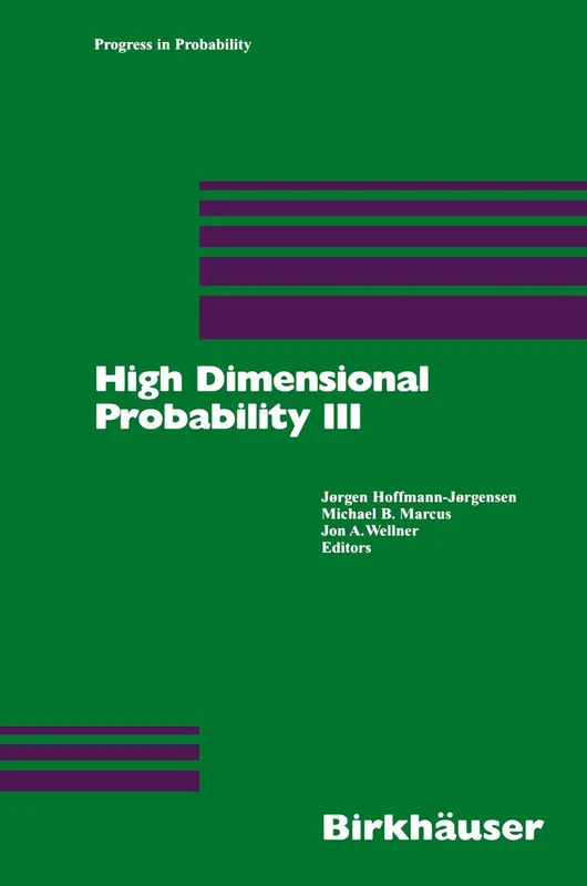 High Dimensional Probability III: 55 (Progress in Probability, 55)
