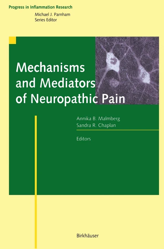 Mechanisms and Mediators of Neuropathic Pain (Progress in Inflammation Research)