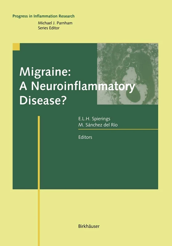 Migraine: A Neuroinflammatory Disease? (Progress in Inflammation Research)