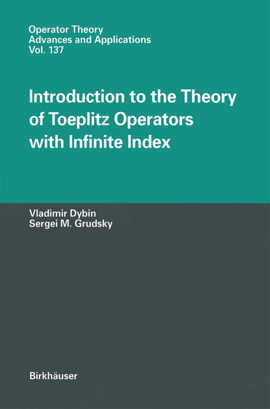 Introduction to the Theory of Toeplitz Operators with Infinite Index: 137 (Operator Theory: Advances and Applications, 137)