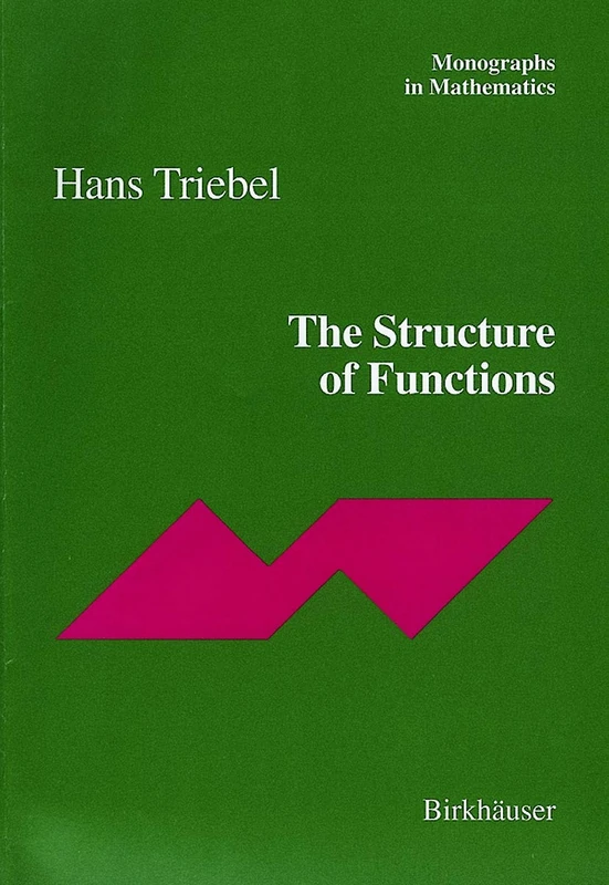 The Structure of Functions: 97 (Monographs in Mathematics, 97)