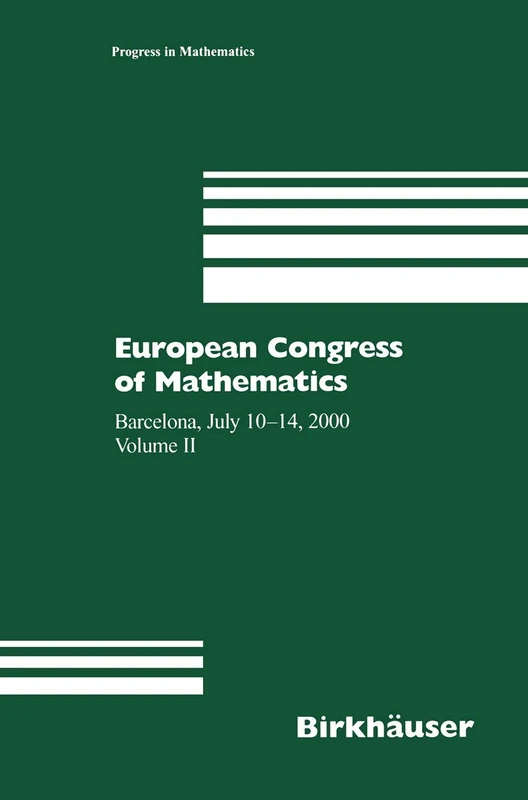 European Congress of Mathematics: Barcelona, July 10–14, 2000 Volume II: 202 (Progress in Mathematics, 202)