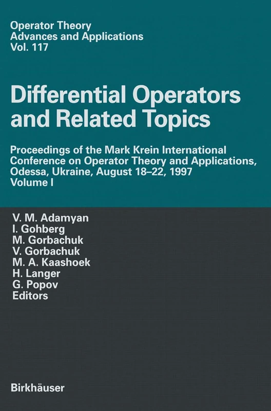 Differential Operators and Related Topics: Proceedings of the Mark Krein International Conference on Operator Theory and Applications, Odessa, ... Theory: Advances and Applications, 117)