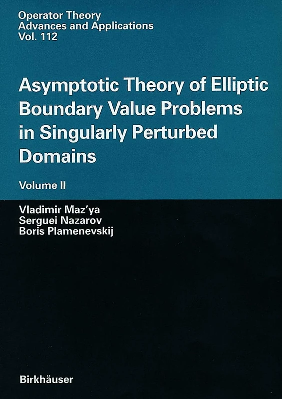 Birkhauser Asymptotic Theory of Elliptic Boundary Value Problems