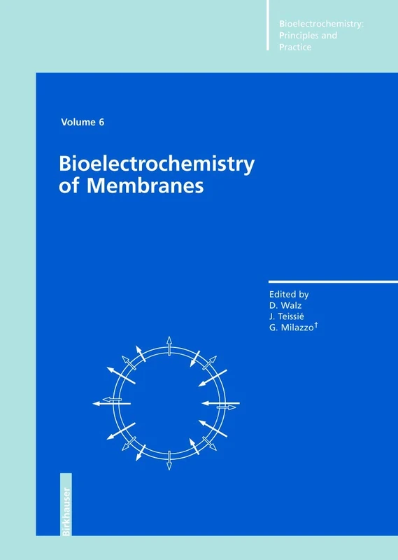 Bioelectrochemistry of Membranes: 6 (Bioelectrochemistry: Principles and Practice, 6)