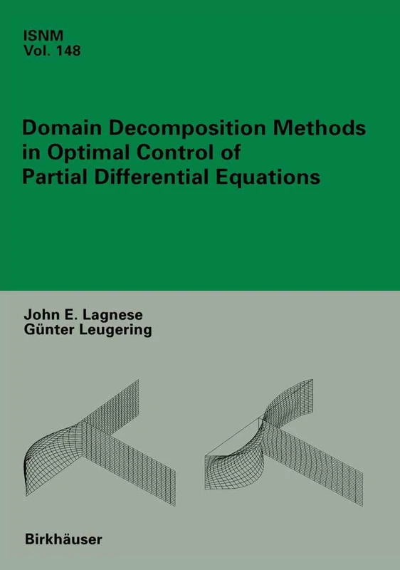Domain Decomposition Methods in Optimal Control of Partial Differential Equations: 148 (International Series of Numerical Mathematics, 148)
