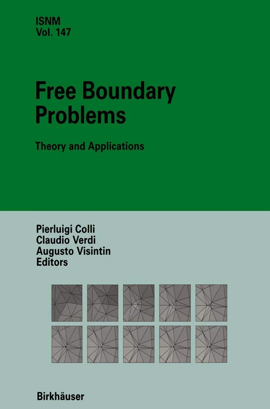 Free Boundary Problems: Theory and Applications: 147 (International Series of Numerical Mathematics, 147)