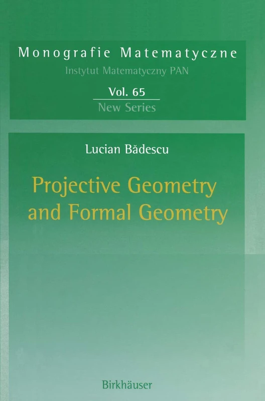 Projective Geometry and Formal Geometry: 65 (Monografie Matematyczne, 65)