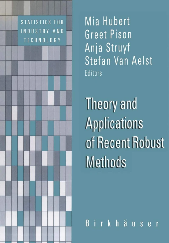 Theory and Applications of Recent Robust Methods (Statistics for Industry and Technology)