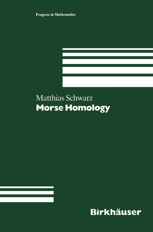 Morse Homology: 111 (Progress in Mathematics, 111)