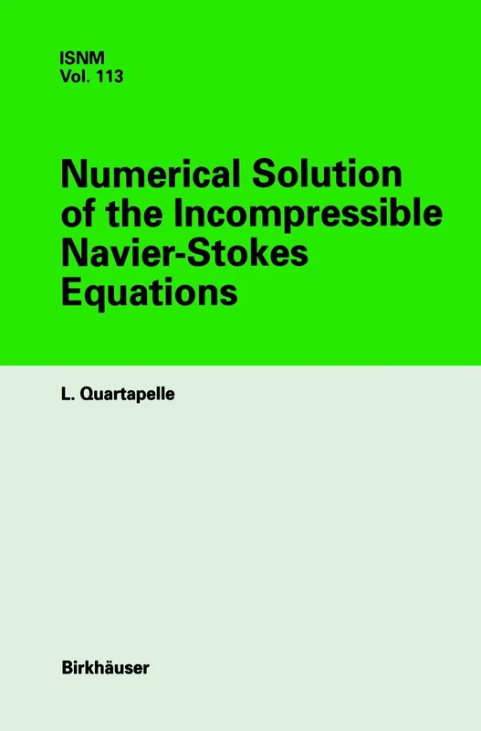 Numerical Solution of the Incompressible Navier-Stokes Equations: 113 (International Series of Numerical Mathematics, 113)
