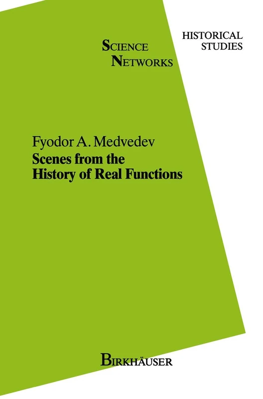 Scenes from the History of Real Functions: 7 (Science Networks. Historical Studies, 7)