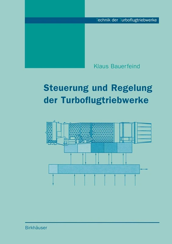 Steuerung und Regelung der Turboflugtriebwerke (Technik der Turboflugtriebwerke)