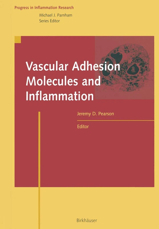 Vascular Adhesion Molecules and Inflammation (Progress in Inflammation Research)