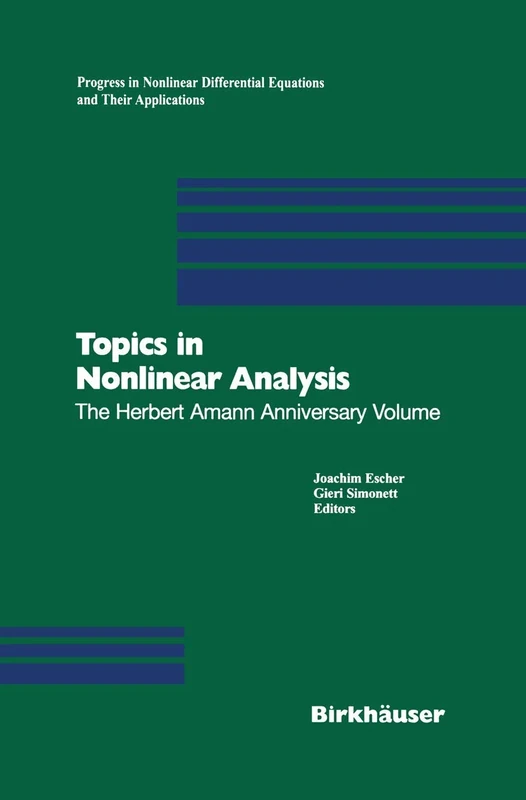 Topics in Nonlinear Analysis: The Herbert Amann Anniversary Volume: 35 (Progress in Nonlinear Differential Equations and Their Applications, 35)