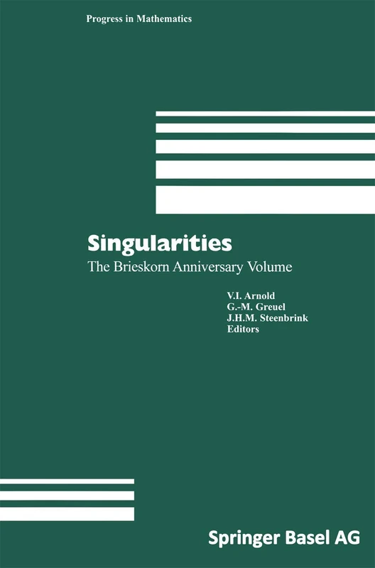 Singularities: The Brieskorn Anniversary Volume: 162 (Progress in Mathematics, 162)