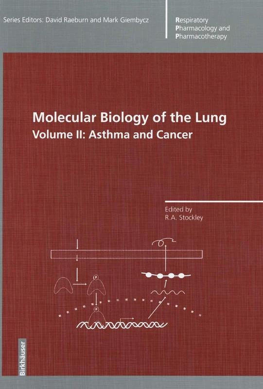 Molecular Biology of the Lung: Volume II: Asthma and Cancer: 2 (Respiratory Pharmacology and Pharmacotherapy)