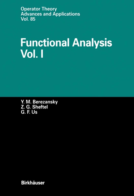 Functional Analysis: Vol. I: 85 (Operator Theory: Advances and Applications, 85)
