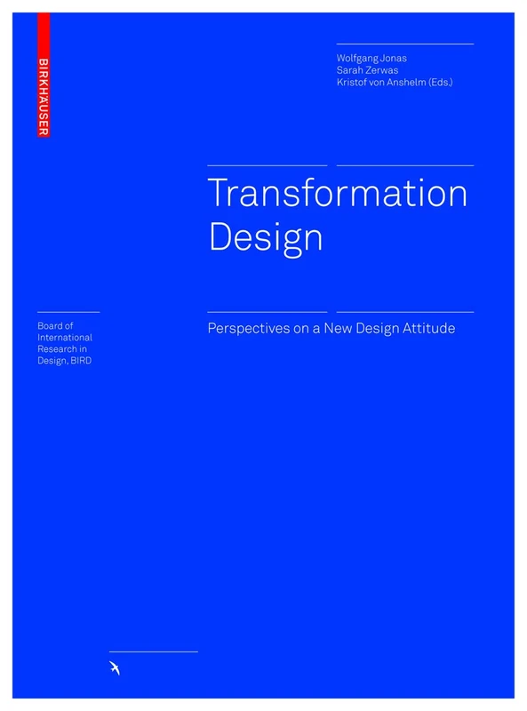 Transformation Design: Perspectives on a New Design Attitude (Board of International Research in Design)