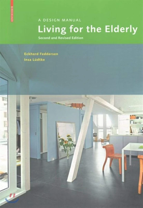 Living for the Elderly: A Design Manual Second and Revised Edition