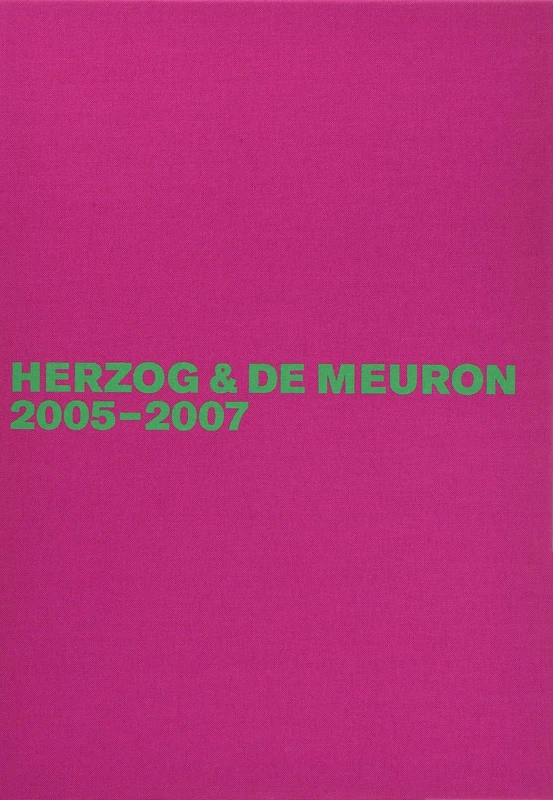 Herzog & de Meuron 2005-2007: Das Gesamtwerk: 6