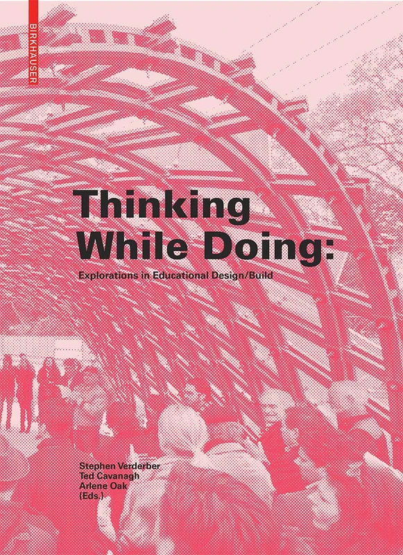 Thinking While Doing: Explorations in Educational Design/Build - Image 1