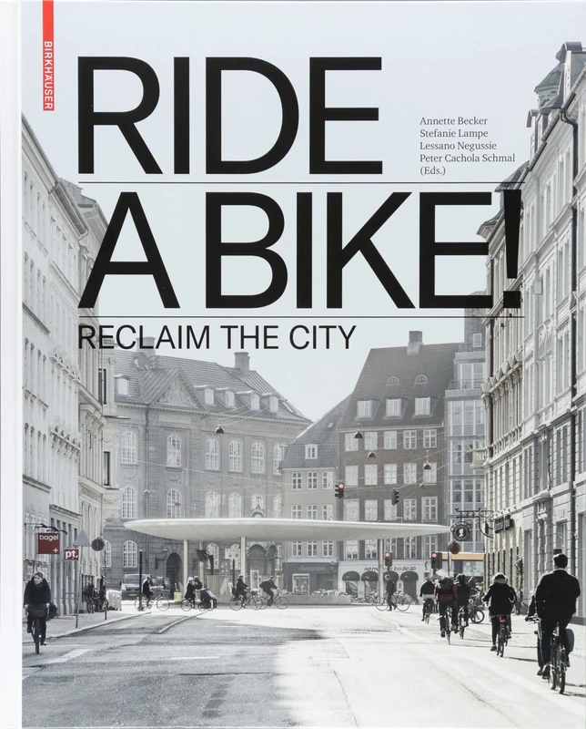 Ride a Bike!: Reclaim the City