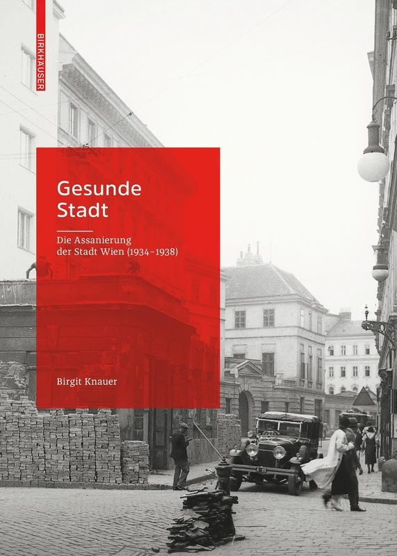Gesunde Stadt: Die Assanierung der Stadt Wien (1934–1938) - Image 1