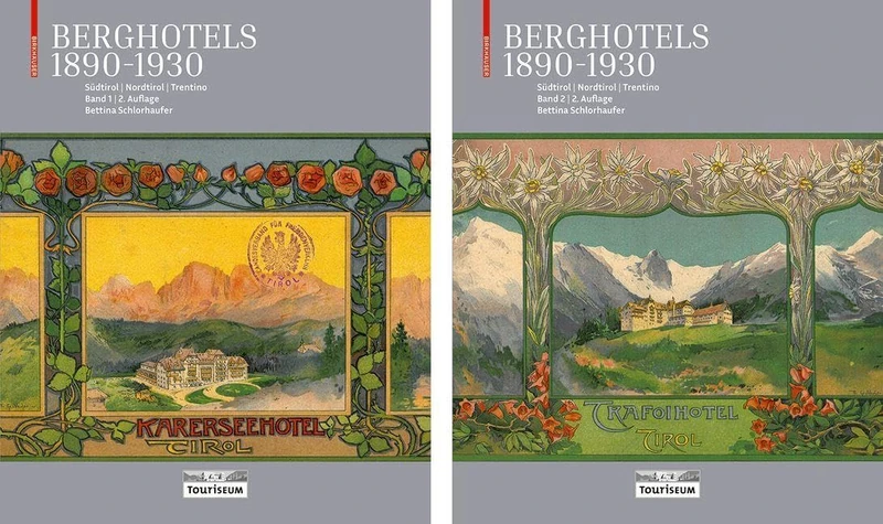 Berghotels 1890–1930: Südtirol, Nordtirol und Trentino: Bauten und Projekte von Musch & Lun und Otto Schmid - Image 1