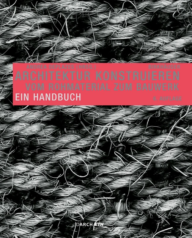 Architektur konstruieren: Vom Rohmaterial zum Bauwerk. Ein Handbuch - Image 1