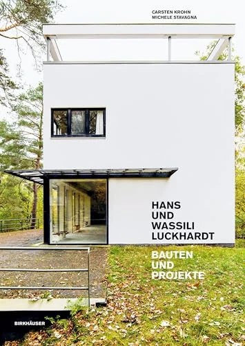 Hans und Wassili Luckhardt: Bauten und Projekte