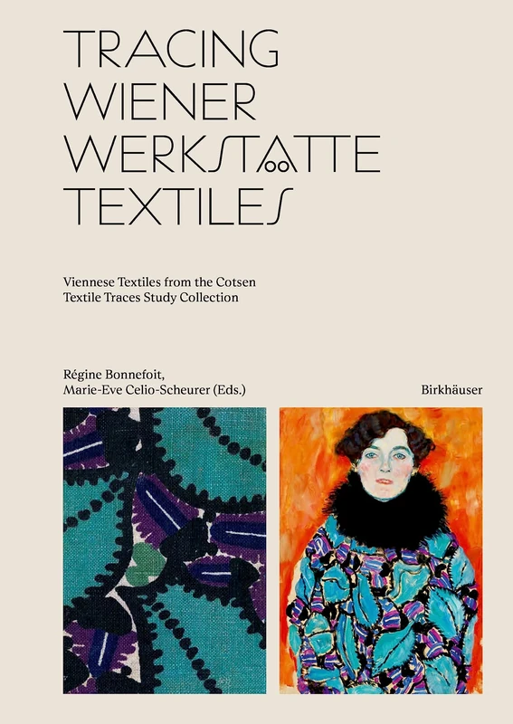 Tracing Wiener Werkstätte Textiles: Viennese Textiles from the Cotsen Textile Traces Study Collection