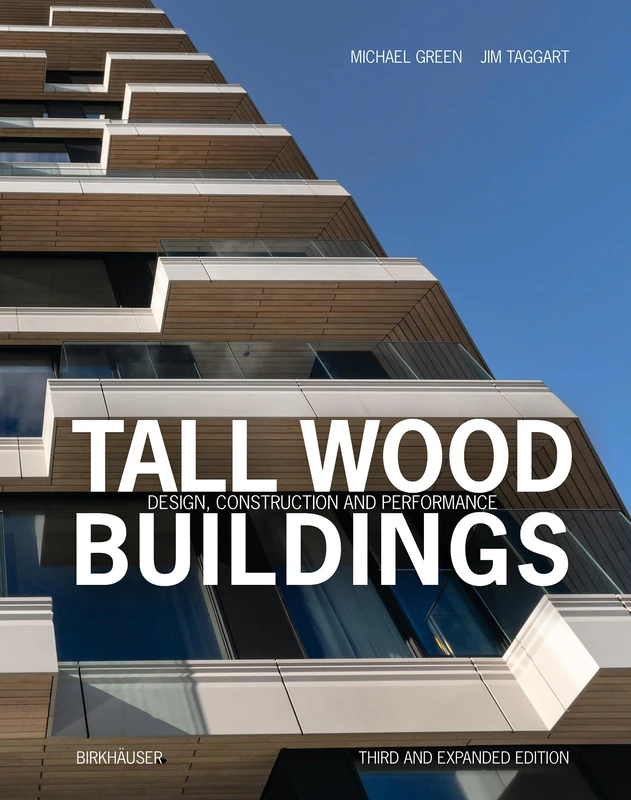 Tall Wood Buildings: Design, Construction and Performance. Third and expanded edition - Image 1