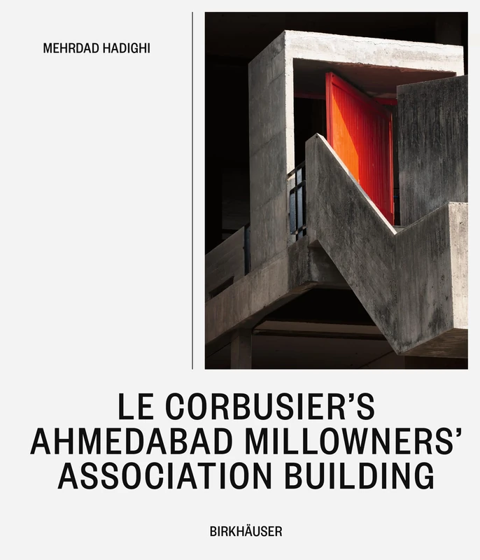 Le Corbusier’s Ahmedabad Millowners Association Building: Between the Beautiful and the Sublime - Image 1