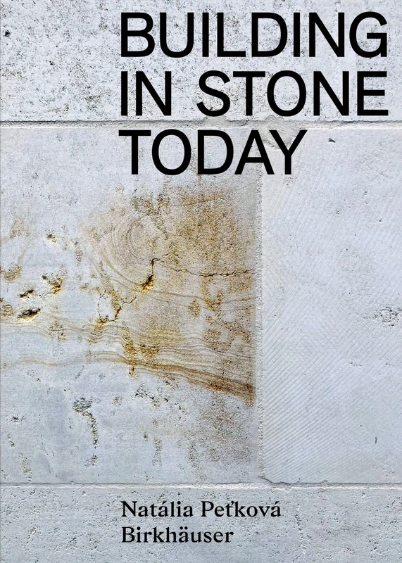 Building in Stone Today: Voices and Commentaries