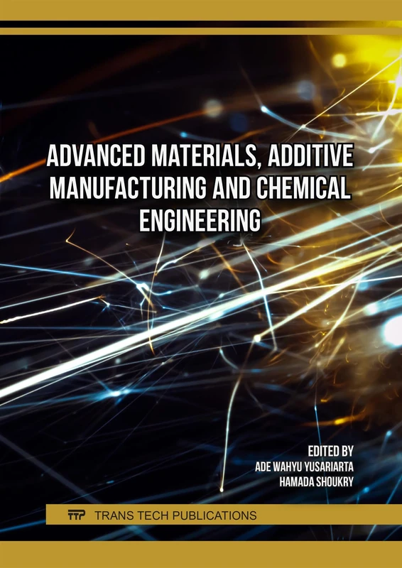 Advanced Materials, Additive Manufacturing & Chemical Engineering