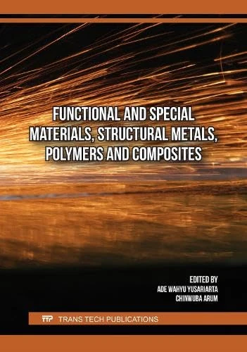 Functional and Special Materials, Structural Metals, Polymers and Composites