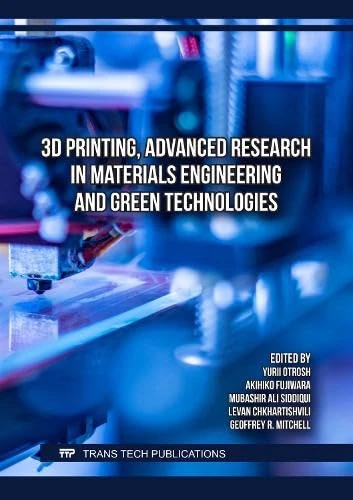 3D Printing, Advanced Research in Materials Engineering and Green Technologies