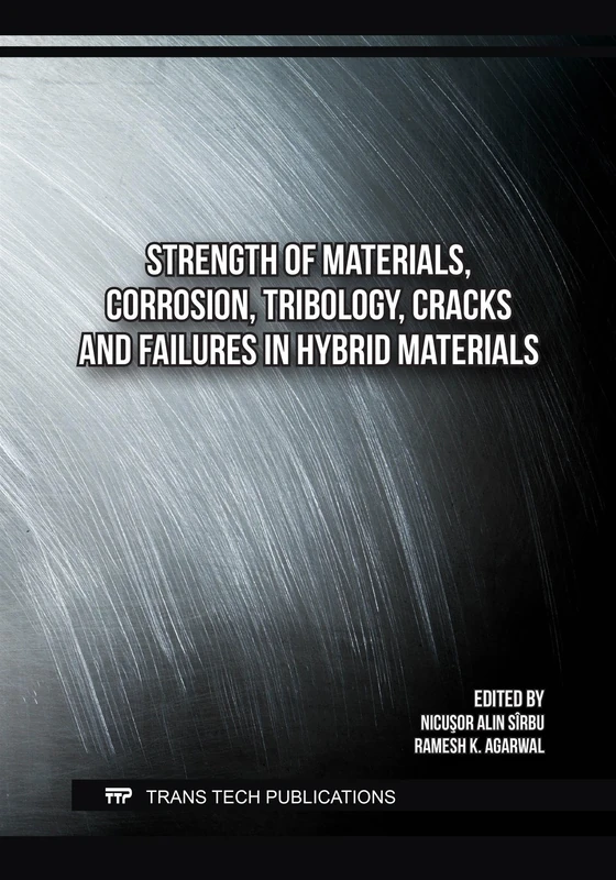 Strength of Materials, Corrosion, Tribology, Cracks and Failures in Hybrid Materials