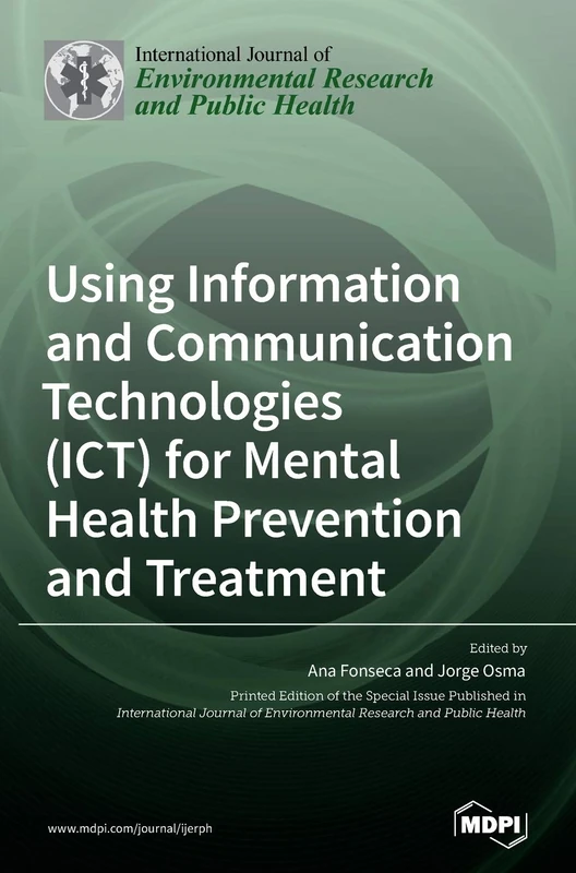 Using Information and Communication Technologies (ICT) for Mental Health Prevention and Treatment